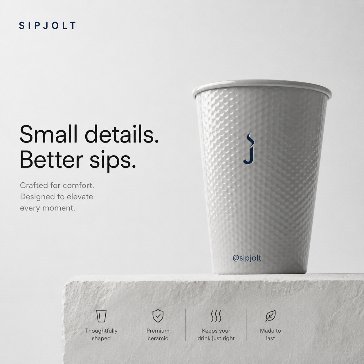 The SIPJOLT cup — thoughtfully shaped, premium ceramic, crafted for comfort. Small details. Better sips.